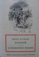 Alois Jirsek - Soused-U domcho prahu