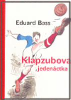 Bass Eduard - Klapzubova jedenctka
