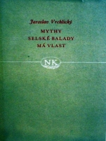 Vrchlick Jaroslav - Mythy. Selsk balady