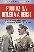 Martin Allen - Podraz na Hitlera a Hesse