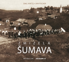 Kintzl Emil - Zmizelá Šumava