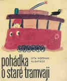 Hofman Ota - Pohdka o star tramvaji