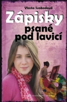 Svobodov� Vlasta - Z�pisky psan� pod lavic� 